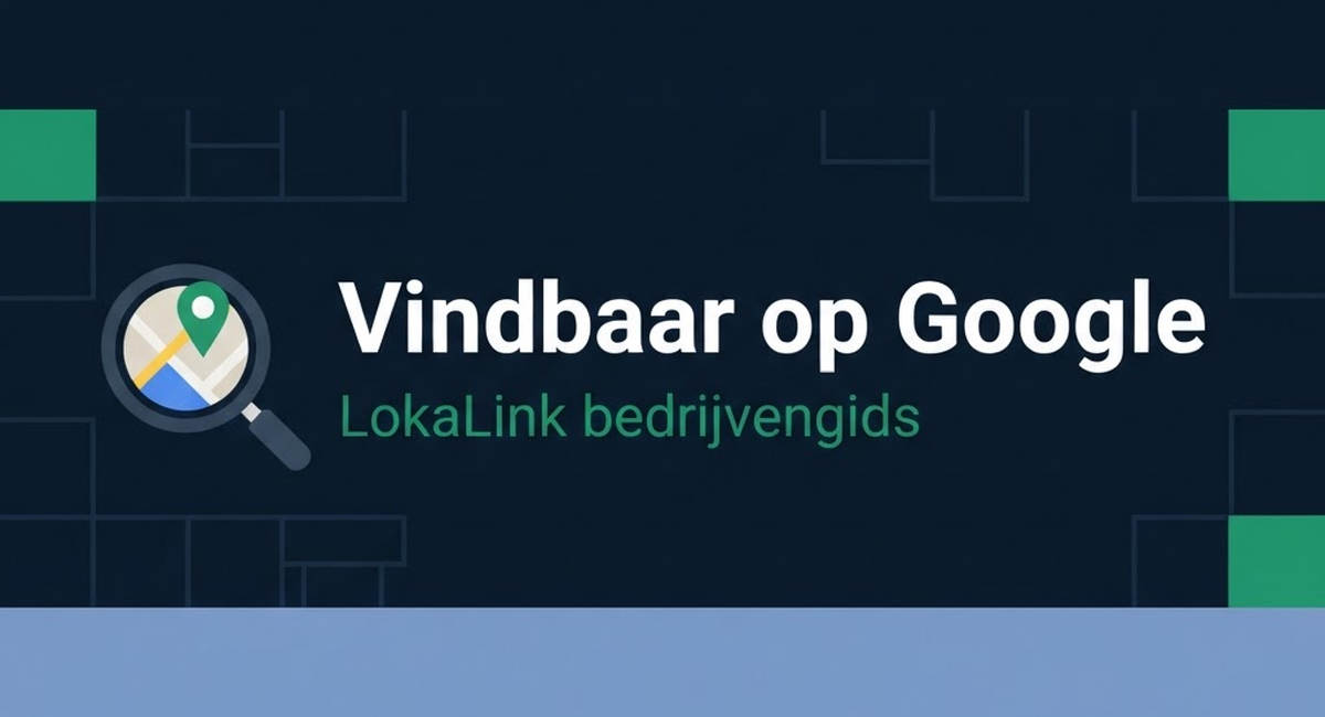 Hoe maak ik mijn bedrijf beter vindbaar op Google?