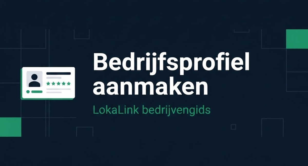 Bedrijfsprofiel aanmaken: in 6 stappen naar meer klanten